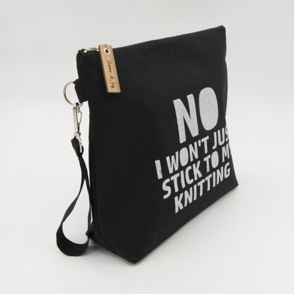 Black linen zipped bag with NO I WON'T JUST STICK TO MY KNITTING print
