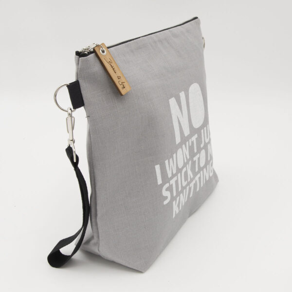 Silver linen zipped bag with NO I WON'T JUST STICK TO MY KNITTING print
