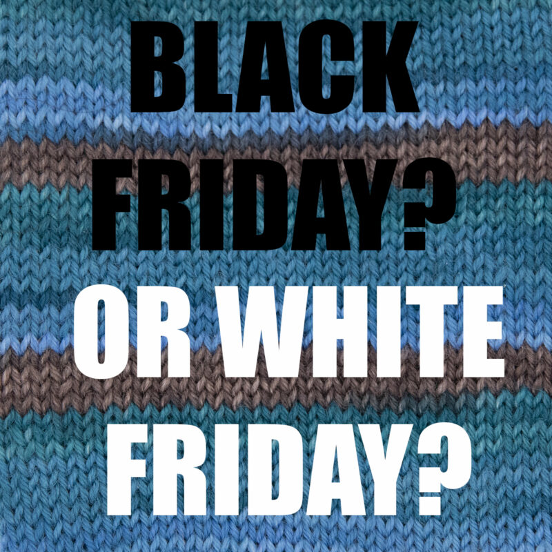 Text Black FRiday or White FRiday? on a knitted background
