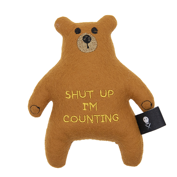 caramel felt bear embroidered with the text "SHUT UP I'M COUNTING"