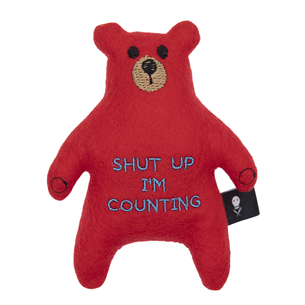 red felt bear embroidered with the text "SHUT UP I'M COUNTING"