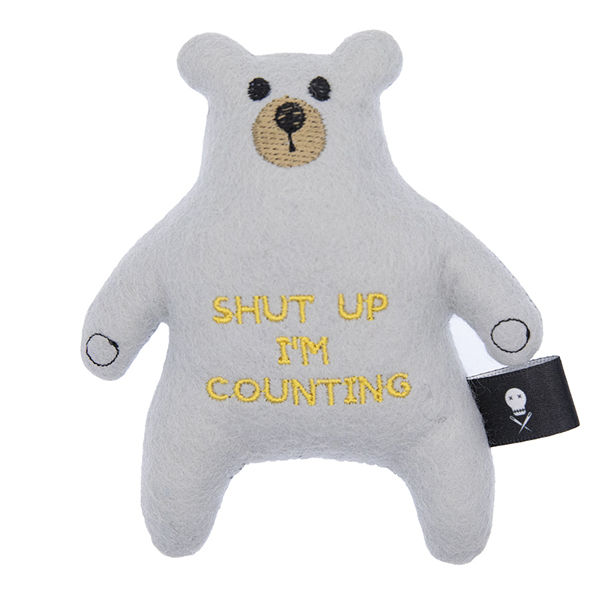 silver felt bear embroidered with the text "SHUT UP I'M COUNTING"